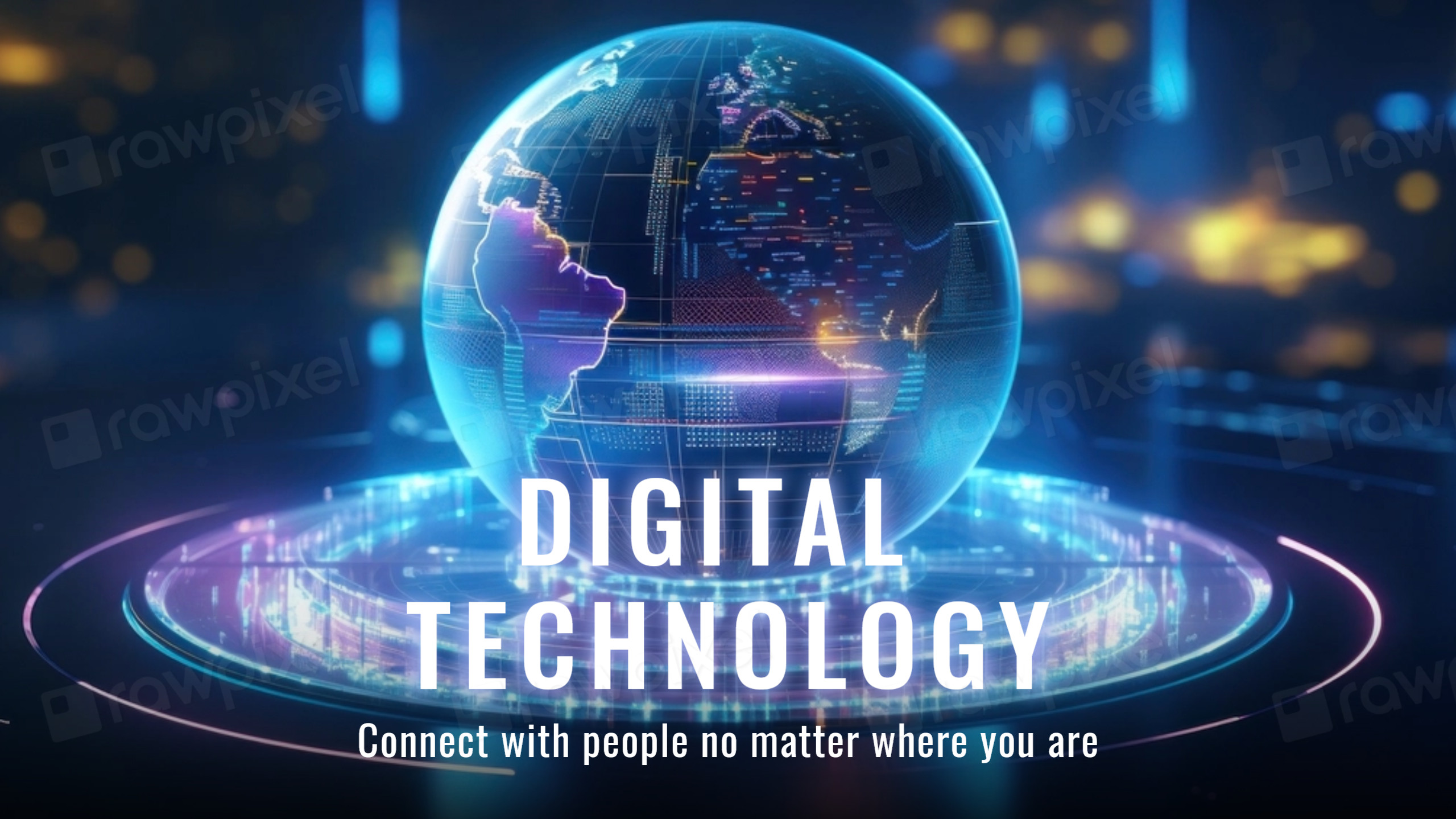Digital Technology - Connect with people no matter where you are